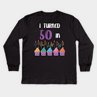 I Turned 50 In Quarantine funny idea birthday t-shirt Kids Long Sleeve T-Shirt